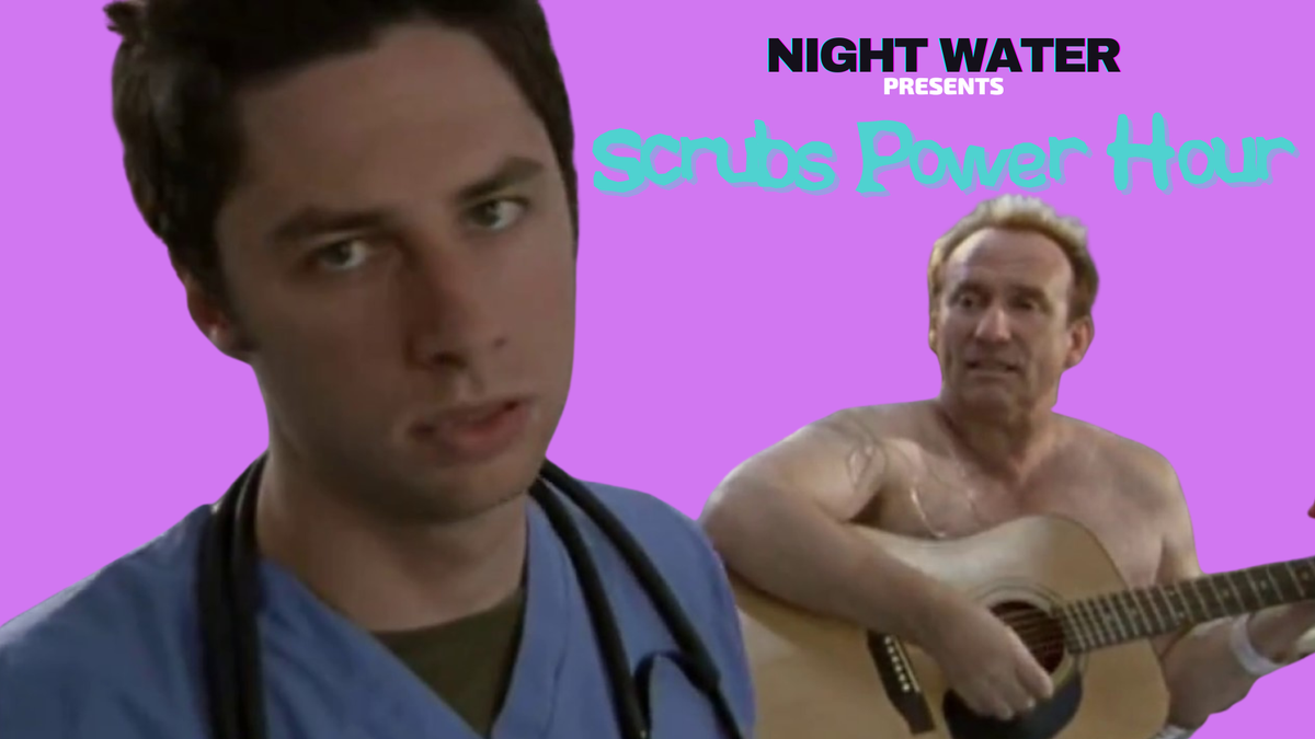 Zach Braff and Colin Hay in a screenshot from Scrubs season two, episode one. Text: "Night Water Presents Scrubs Power Hour"
